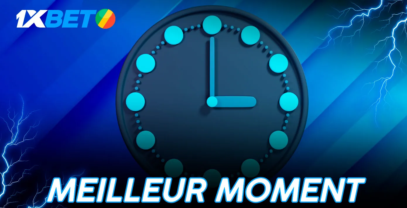 Y a-t-il un meilleur moment pour jouer à 1xBet Aviator