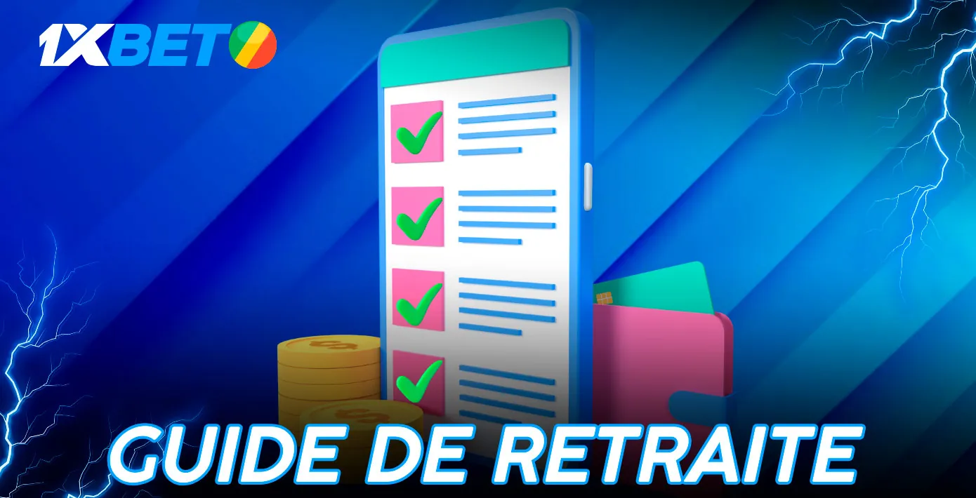 Guide de retraite étape par étape pour effectuer un retrait 1xbet