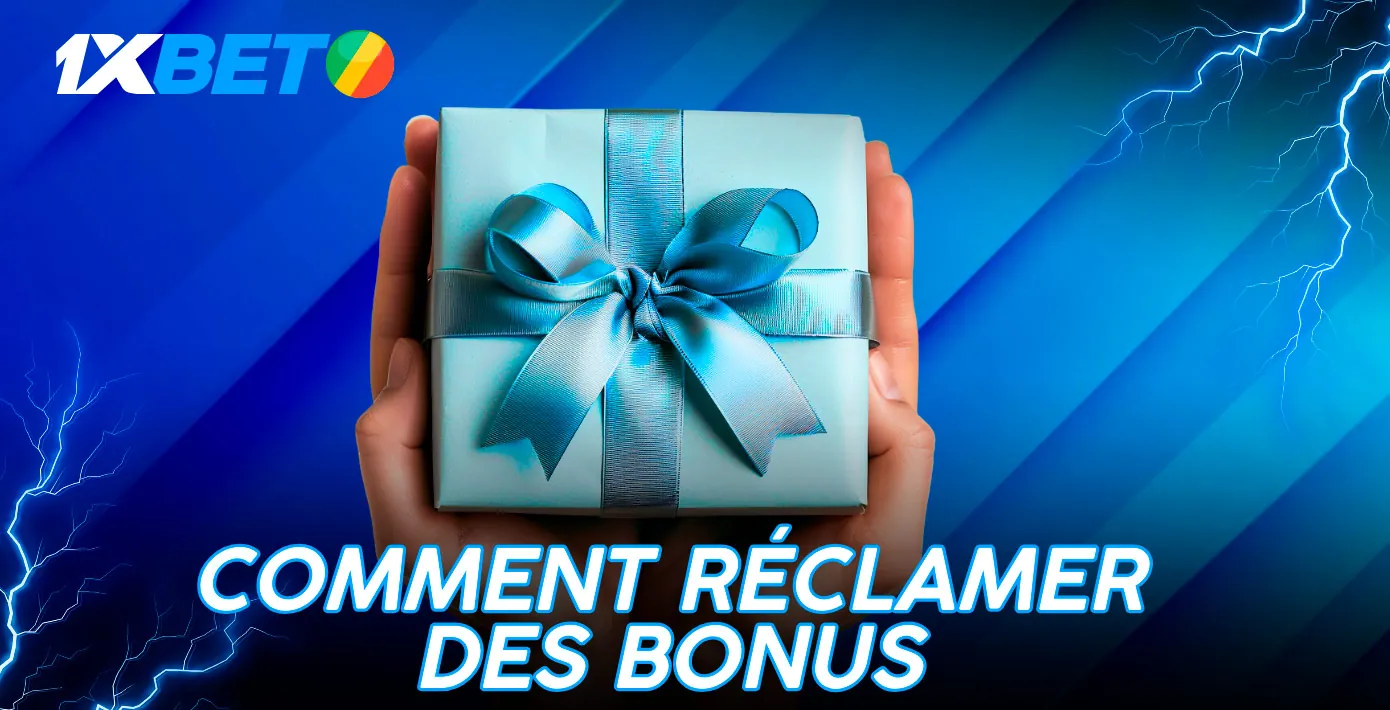 Comment réclamer des Bonus 1xBet et profiter de promotions exclusives
